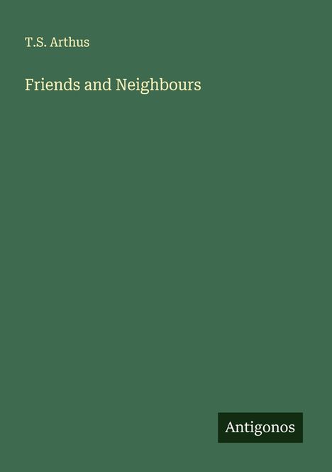 T. S. Arthus: Friends and Neighbours, Buch
