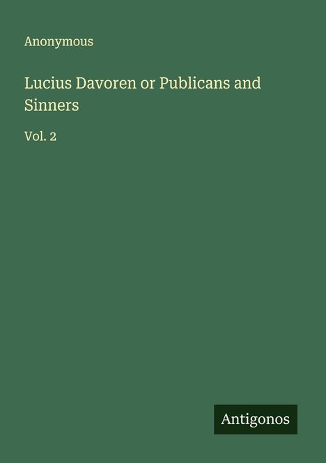 Anonymous: Lucius Davoren or Publicans and Sinners, Buch