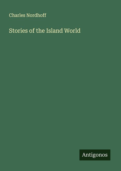 Charles Nordhoff: Stories of the Island World, Buch