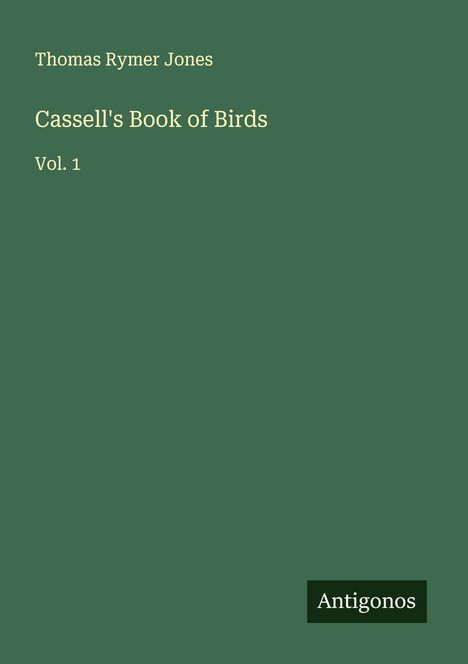 Thomas Rymer Jones: Cassell's Book of Birds, Buch