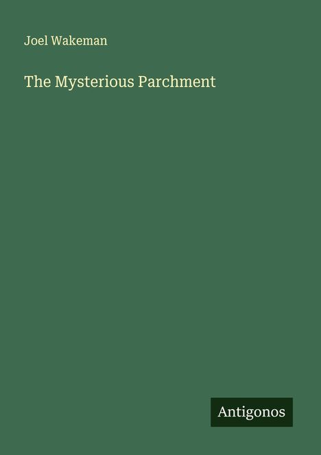 Joel Wakeman: The Mysterious Parchment, Buch