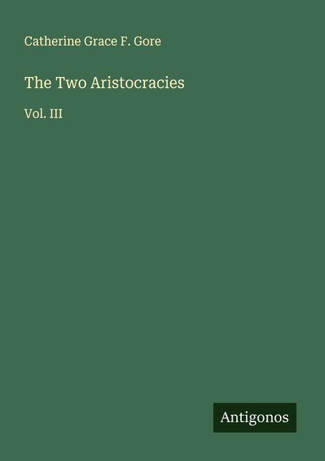 Catherine Grace F. Gore: The Two Aristocracies, Buch