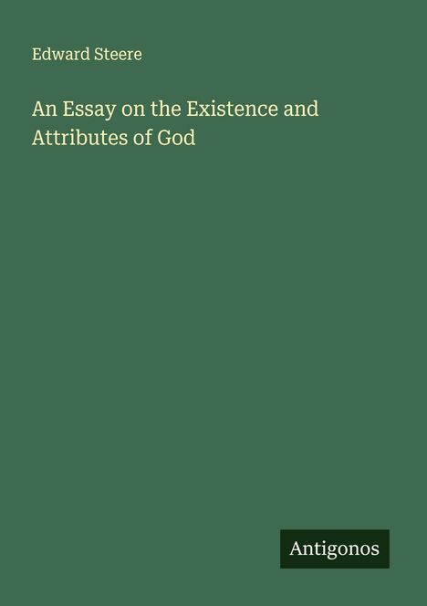 Edward Steere: An Essay on the Existence and Attributes of God, Buch