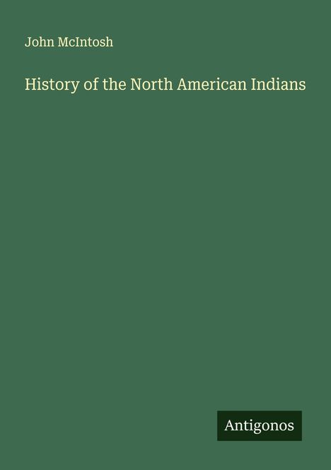 John Mcintosh: History of the North American Indians, Buch