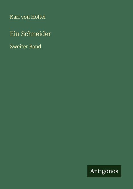 Karl Von Holtei: Ein Schneider, Buch