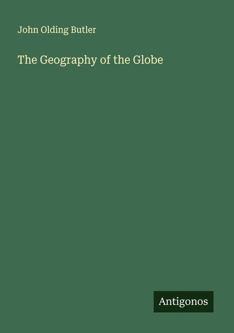 John Olding Butler: The Geography of the Globe, Buch