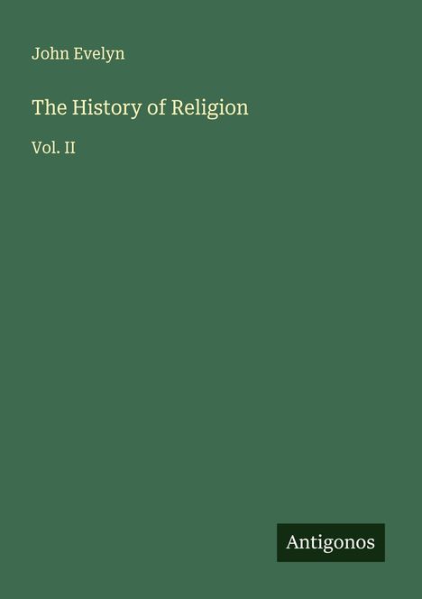 John Evelyn: The History of Religion, Buch