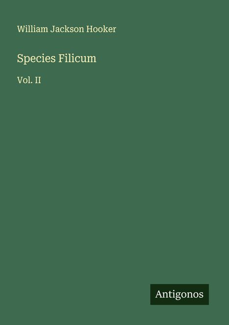 William Jackson Hooker: Species Filicum, Buch