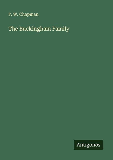 F. W. Chapman: The Buckingham Family, Buch