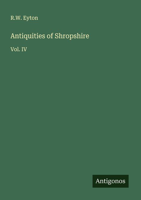 R. W. Eyton: Antiquities of Shropshire, Buch