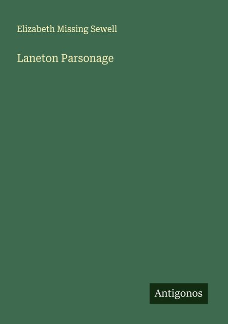 Elizabeth Missing Sewell: Laneton Parsonage, Buch