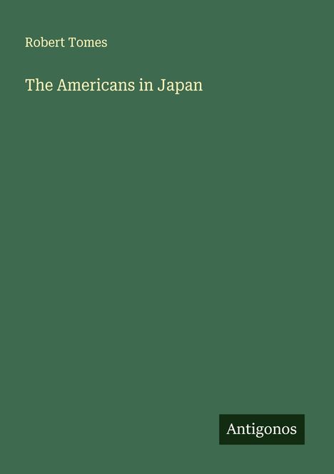 Robert Tomes: The Americans in Japan, Buch