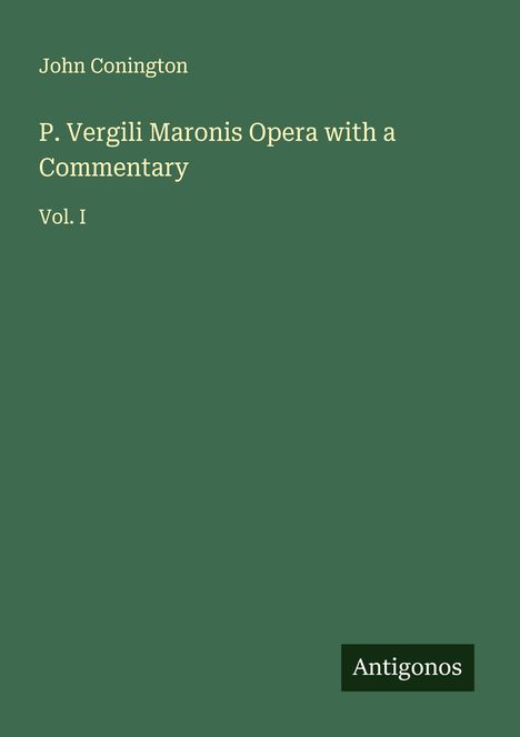 John Conington: P. Vergili Maronis Opera with a Commentary, Buch