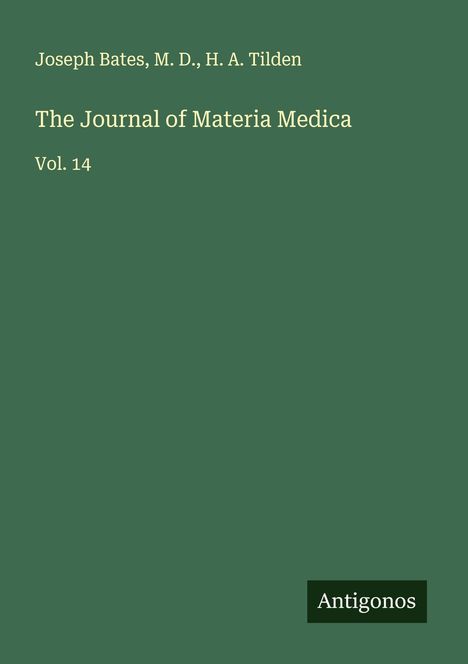 Joseph Bates: The Journal of Materia Medica, Buch