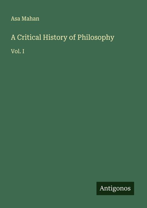 Asa Mahan: A Critical History of Philosophy, Buch