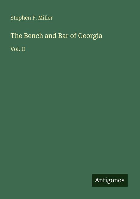 Stephen F. Miller: The Bench and Bar of Georgia, Buch