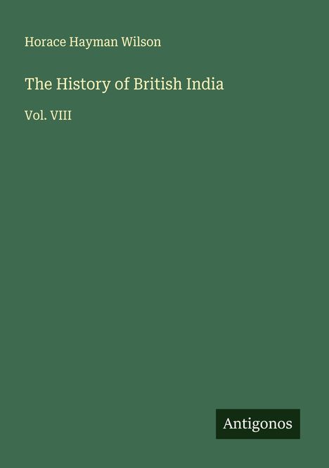 Horace Hayman Wilson: The History of British India, Buch