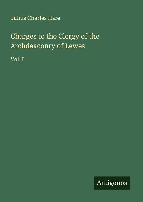 Julius Charles Hare: Charges to the Clergy of the Archdeaconry of Lewes, Buch
