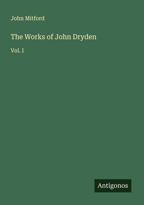 John Mitford: The Works of John Dryden, Buch