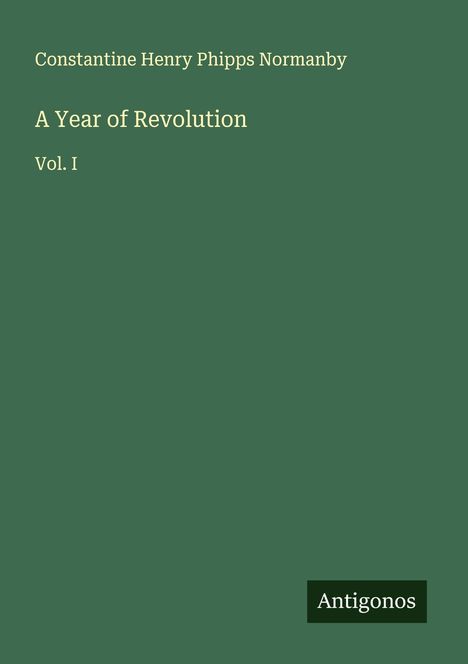 Constantine Henry Phipps Normanby: A Year of Revolution, Buch