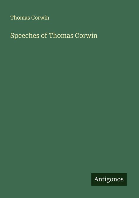 Thomas Corwin: Speeches of Thomas Corwin, Buch