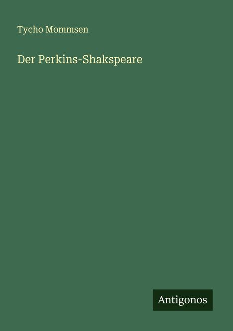 Tycho Mommsen: Der Perkins-Shakspeare, Buch