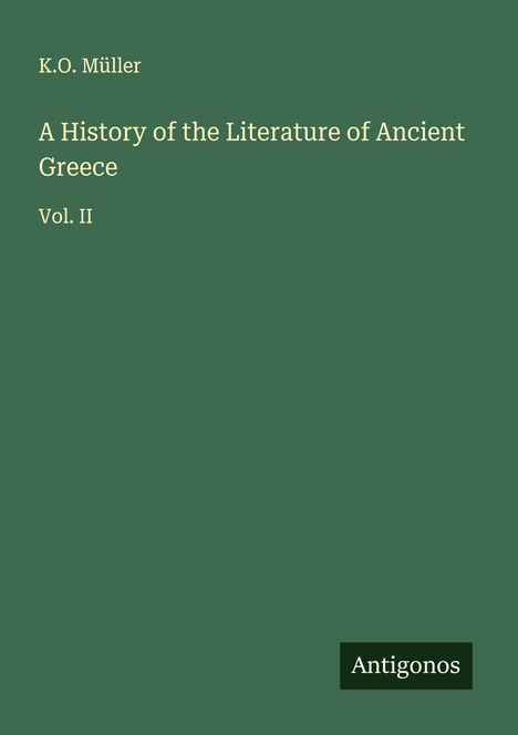 K. O. Müller: A History of the Literature of Ancient Greece, Buch