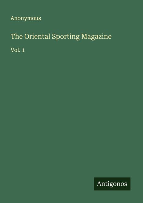 Anonymous: The Oriental Sporting Magazine, Buch
