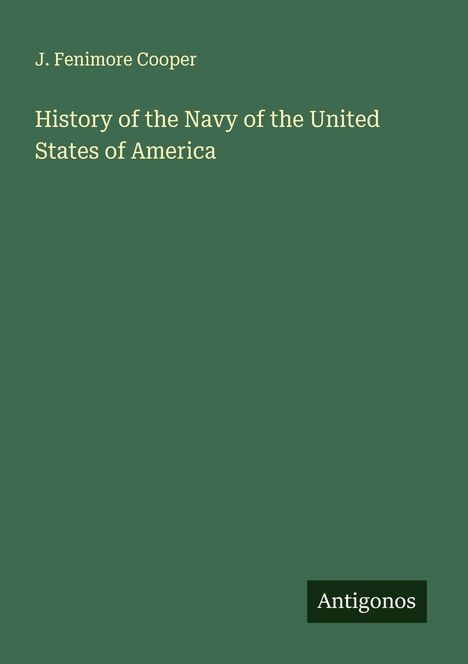 James Fenimore Cooper: History of the Navy of the United States of America, Buch