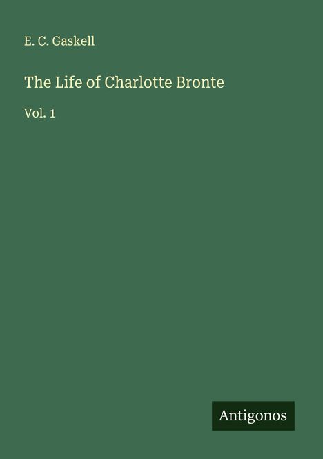E. C. Gaskell: The Life of Charlotte Bronte, Buch