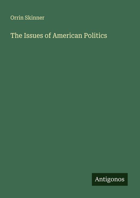 Orrin Skinner: The Issues of American Politics, Buch