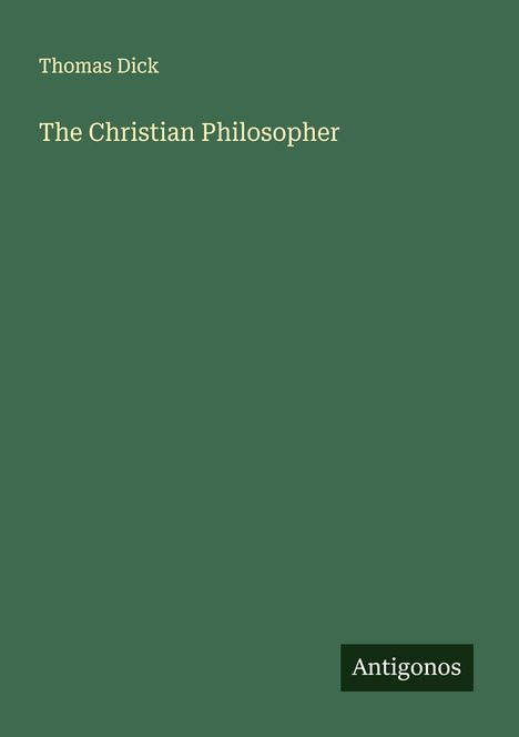 Thomas Dick: The Christian Philosopher, Buch