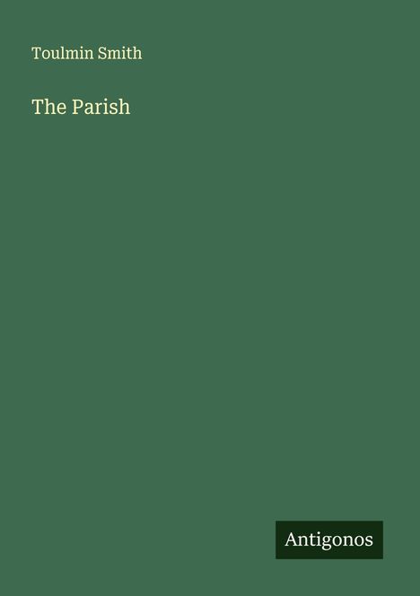 Toulmin Smith: The Parish, Buch