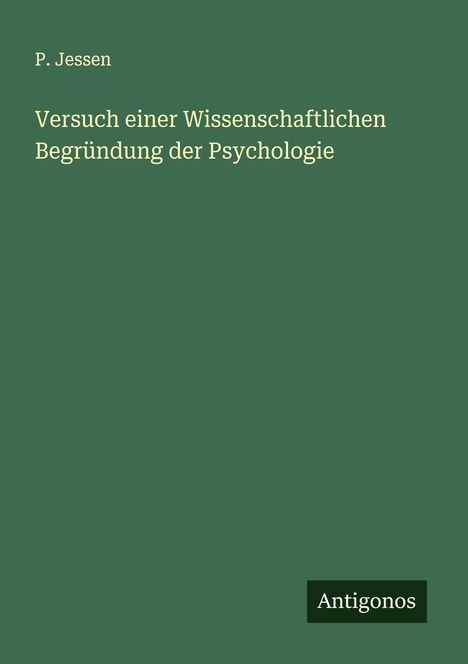 P. Jessen: Versuch einer Wissenschaftlichen Begründung der Psychologie, Buch