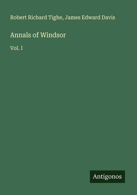 Robert Richard Tighe: Annals of Windsor, Buch