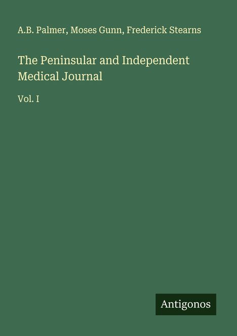 A. B. Palmer: The Peninsular and Independent Medical Journal, Buch