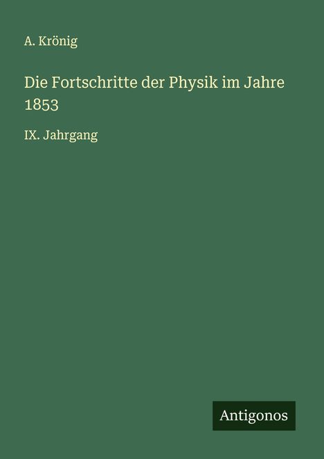 A. Krönig: Die Fortschritte der Physik im Jahre 1853, Buch