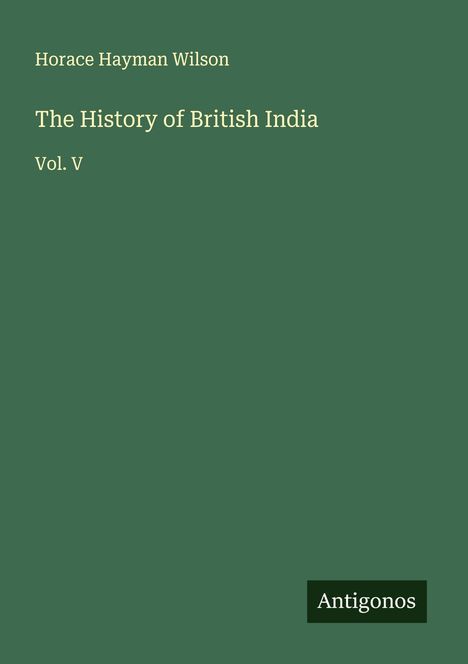 Horace Hayman Wilson: The History of British India, Buch