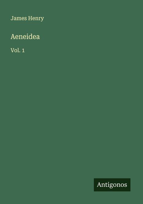 James Henry: Aeneidea, Buch