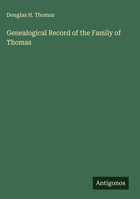 Douglas H. Thomas: Genealogical Record of the Family of Thomas, Buch