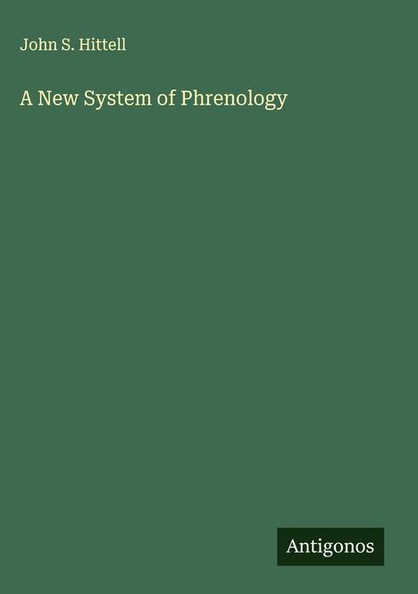 John S. Hittell: A New System of Phrenology, Buch