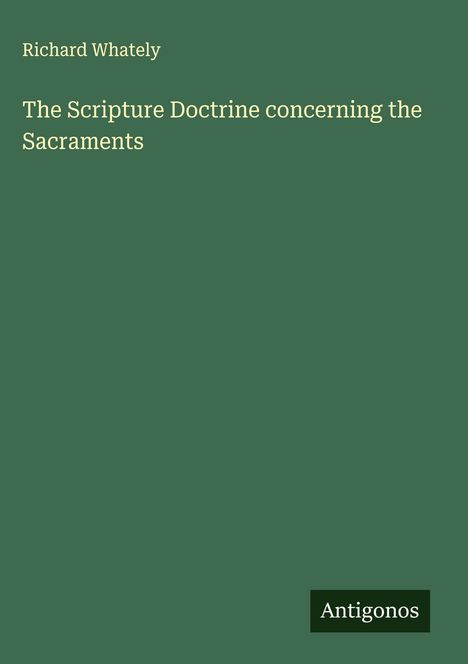 Richard Whately: The Scripture Doctrine concerning the Sacraments, Buch