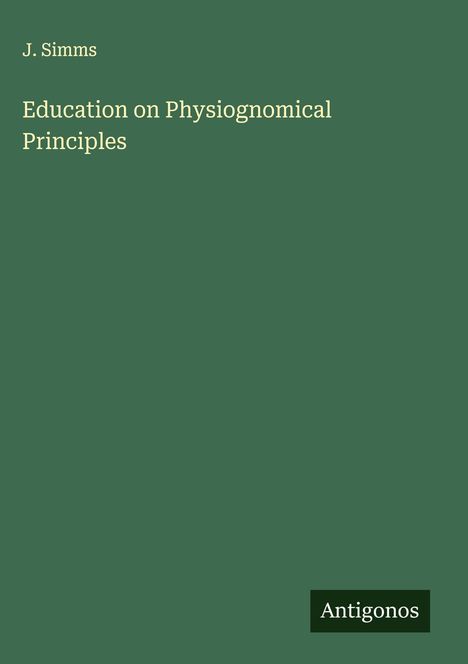 J. Simms: Education on Physiognomical Principles, Buch