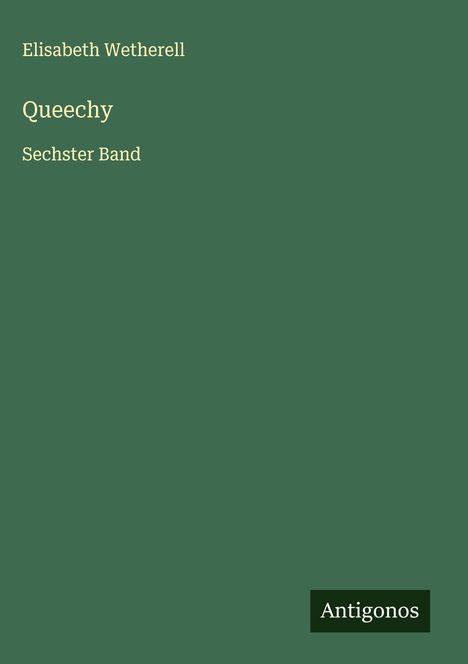 Elisabeth Wetherell: Queechy, Buch
