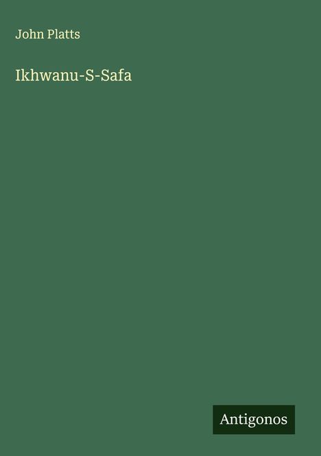 John Platts: Ikhwanu-S-Safa, Buch