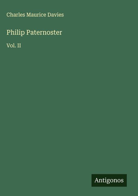 Charles Maurice Davies: Philip Paternoster, Buch
