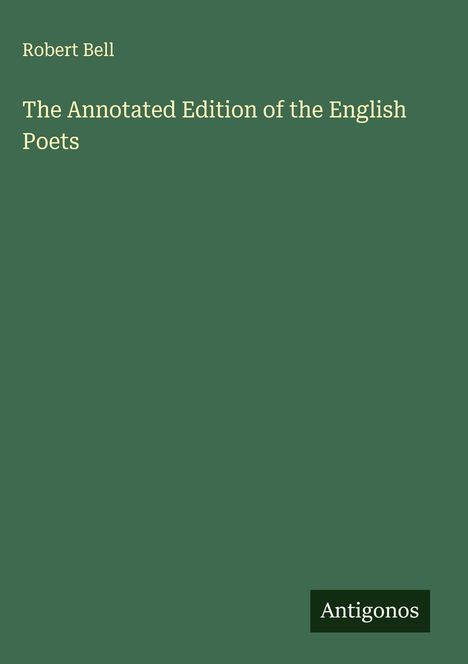Robert Bell: The Annotated Edition of the English Poets, Buch