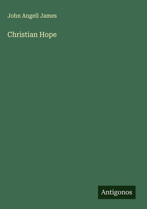 John Angell James: Christian Hope, Buch