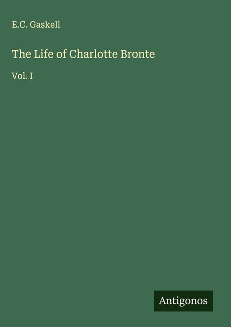 E. C. Gaskell: The Life of Charlotte Bronte, Buch