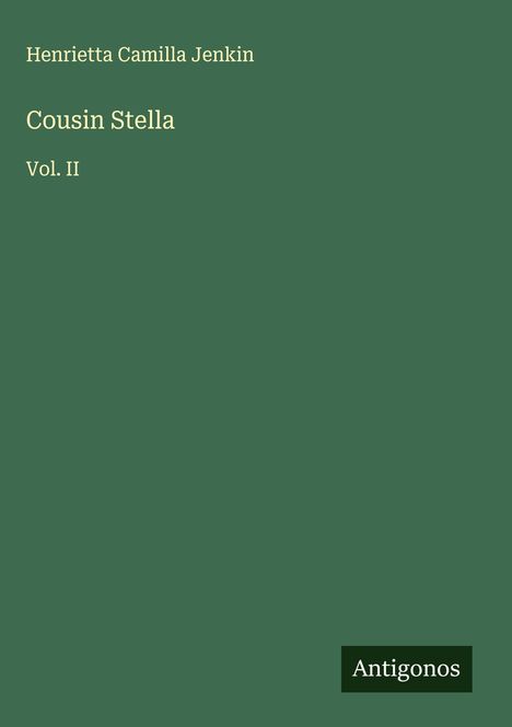 Henrietta Camilla Jenkin: Cousin Stella, Buch